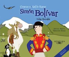 Conoce a Simon Bolivar (Bilingual): Get to Know Simon Bolivar 1614353484 Book Cover