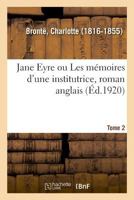 Jane Eyre ou Les mémoires d'une institutrice: roman anglais. Tome 2 2329010249 Book Cover