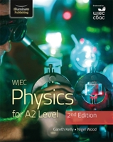 WJEC Physics for A2 Level Student Book - 2nd Edition 1912820722 Book Cover