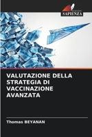 Valutazione Della Strategia Di Vaccinazione Avanzata (Italian Edition) 6209608655 Book Cover