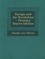 Europa Und Die Revolution (Classic Reprint) 1161169288 Book Cover