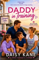 Daddy in Training: Billionaire Daddy B0HDTW667C Book Cover