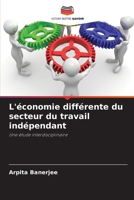 L'économie différente du secteur du travail indépendant (French Edition) 6209831656 Book Cover