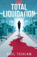 Total liquidation B0GZKK2761 Book Cover