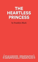The Heartless Princess 0573050112 Book Cover