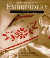 Embroidery: 25 Classic Step-By-Step Projects (Traditional Needle Arts) 1571450637 Book Cover