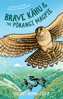 Brave K?hu and the P?rangi Magpie 1991006608 Book Cover