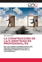 La Construcción de La/S Identidad/Es Profesional/Es 6202124369 Book Cover
