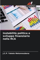 Instabilità politica e sviluppo finanziario nella RCA 6206044475 Book Cover