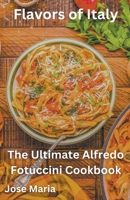 Flavors of Italy B0CS25G915 Book Cover
