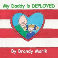 My Daddy Is Deployed 1494707896 Book Cover