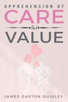 Apprehension of Care and Value 1835206921 Book Cover