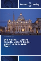 Die Kirche - Unsere Freude, unsere Liebe, unser Leben, unser Stolz 6202441968 Book Cover