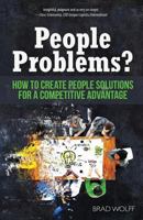 People Problems?: How to Create People Solutions for a Competitive Advantage 0692063528 Book Cover