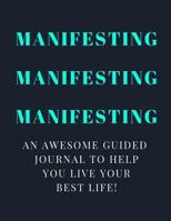 Manifesting Manifesting Manifesting 1727215036 Book Cover