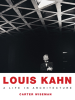 Louis Kahn: A Life in Architecture 081394497X Book Cover