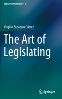 The Art of Legislating (Legisprudence Library) 3030233871 Book Cover