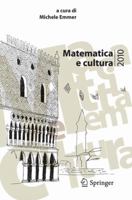 Matematica E Cultura 2010: Omaggio a Florenskij 8847015936 Book Cover