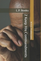 2 Keep His Commandments B0BRTGS73R Book Cover