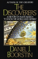 The Discoverers: A History of Man's Search to Know His World and Himself 0394726251 Book Cover