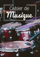 Cahier de musique: Cahier de musique � remplir avec port�es vierges 7 x 10 pouces (17.78 x 25.4 cm ) 100 pages couverture avec batterie 1654640883 Book Cover