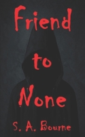 Friend to None B09KDRD2XB Book Cover