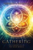 The Gathering: The Chronicles of the Seven Wheels B0FPPHY3WT Book Cover