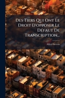 Des Tiers Qui Ont Le Droit D'opposer Le Défaut De Transcription... 1279652438 Book Cover