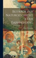 Beitrge Zur Naturgeschichte Der Daphnoiden... 0341489360 Book Cover