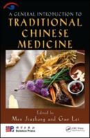 A General Introduction to Traditional Chinese Medicine 1420090445 Book Cover