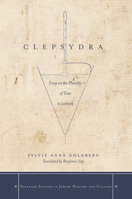 Clepsydra: Essay on the Plurality of Time in Judaism 0804789053 Book Cover