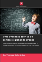 Uma avaliação teórica do comércio global de drogas (Portuguese Edition) 6208562813 Book Cover