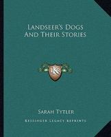 Landseer's Dogs And Their Stories 9356702276 Book Cover