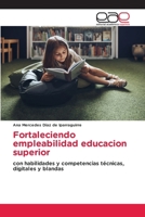Fortaleciendo empleabilidad educacion superior (Spanish Edition) 6139410215 Book Cover
