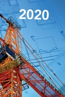 Baustellenbuch Tagesplaner 2020: Tageskalender 2020 DIN A5 366 Seite Jahreskalender Monatskalender Baustellenbuch mit Kran Terminplaner Ingenieur ... Jahreskalender 2020 6x9 (German Edition) 1679299069 Book Cover