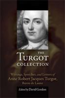 The Turgot Collection: Writings, Speeches, and Letters of Anne Robert Jacques Turgot, Baron de Laune 1933550945 Book Cover
