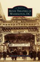 Movie Theaters of Washington, DC 1467129488 Book Cover