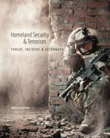 Homeland Security and Terrorism: Threat, Incident and Aftermath 1524922463 Book Cover