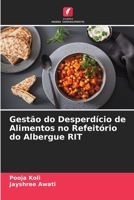 Gestão do Desperdício de Alimentos no Refeitório do Albergue RIT (Portuguese Edition) 6206608611 Book Cover