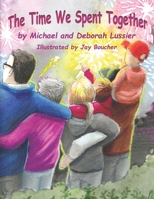 The Time We Spent Together B08P8NKW9X Book Cover