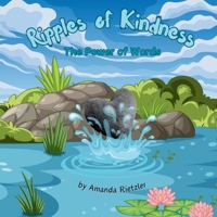 Ripples of Kindness: The Power of Words B0DTZ4X1ST Book Cover