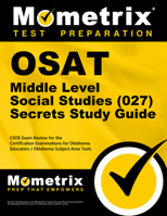 OSAT Middle Level Social Studies (027) Secrets Study Guide: CEOE Exam Review for the Certification Examinations for Oklahoma Educators / Oklahoma Subject Area Tests 1614036799 Book Cover