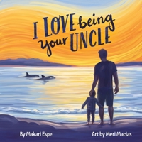 I Love Being Your Uncle 1777529344 Book Cover