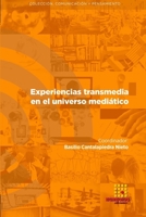 Experiencias transmedia en el universo mediático (Comunicación y Pensamiento) 841727071X Book Cover