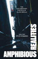Amphibious Realities: The Documentary Poetics of Allan Sekula 1804295043 Book Cover