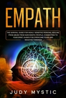 Empath: The survival guide for highly sensitive persons, healing from abuse from narcissistic people, connecting to your spirit guides for overcome fears and negative thinkings. (HSP/CBT/NPD) 1652157204 Book Cover