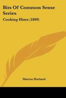 Bits Of Common Sense Series: Cooking Hints 1164588877 Book Cover