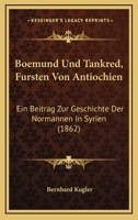 Boemund Und Tankred: Fürsten Von Antiochien 1019119861 Book Cover