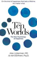 The Ten Worlds: The New Psychology of Happiness 0757320414 Book Cover