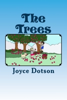 The Trees: (Children's book of trees with personalities.) 1523854782 Book Cover